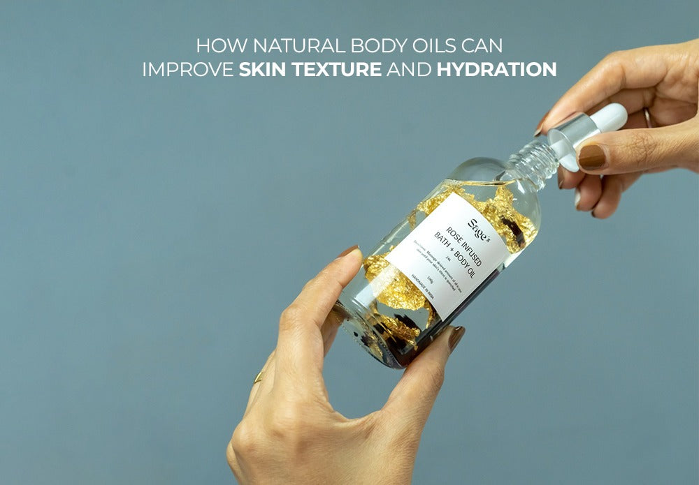 How Natural Body Oils Can Improve Skin Texture and Hydration
