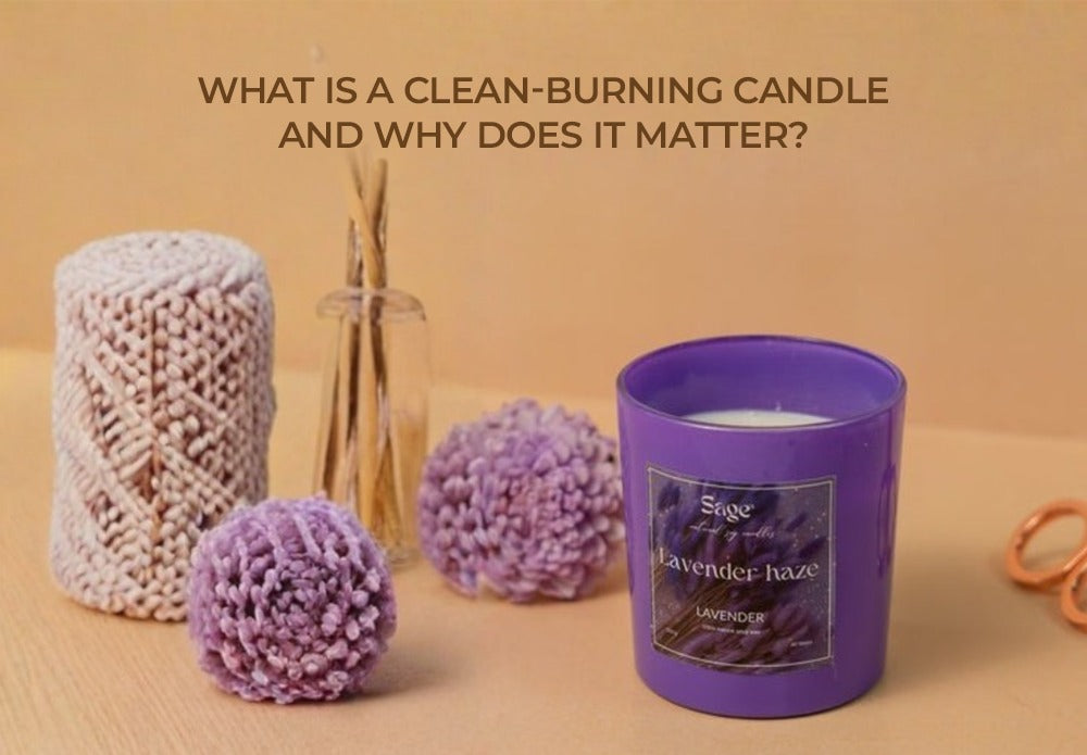 What Is a Clean-Burning Candle and Why Does It Matter